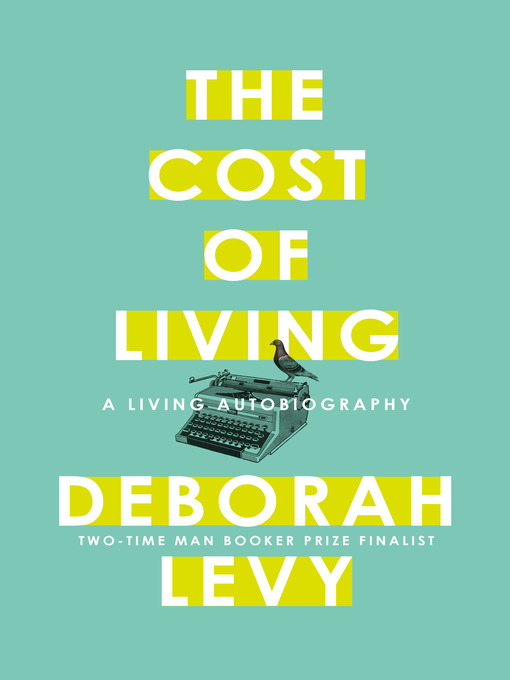 Title details for The Cost of Living by Deborah Levy - Available